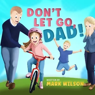 Don't let go, Dad