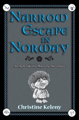 Narrow Escape in Norway: An Agnes Kelly Mystery Adventure