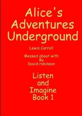 Alice's Adventures Underground