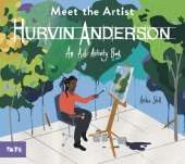 Meet the Artist: Hurvin Anderson: An Art Activity Book