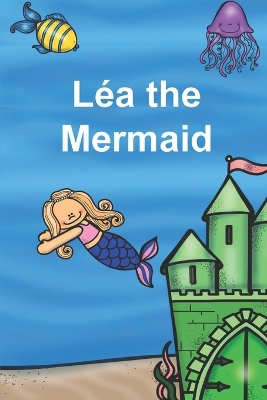 Léa the Mermaid