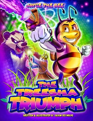 Jayce The Bee: The Treesha Triumph