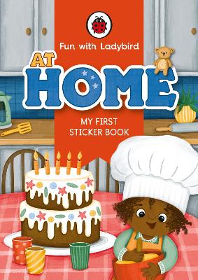 Fun With Ladybird: My First Sticker Book: At Home