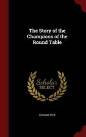 The Story of the Champions of the Round Table