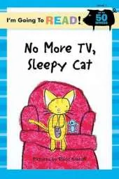 I'm Going to Read (R) (Level 1): No More TV, Sleepy Cat