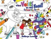 The Voices in my Head Colouring Book: A simple and unique approach to quiet the mean voice in your head and boost the kind voice in your heart when things go wrong. For kids and parents alike!