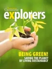 Explorers: Being Green: Saving the planet by living sustainably