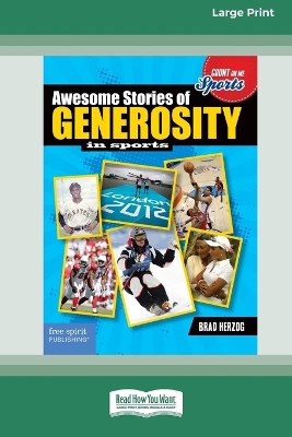 Awesome Stories of Generosity in Sports [Large Print 16 Pt Edition]