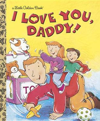 I Love You, Daddy!