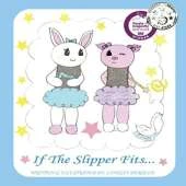 If the Slipper Fits...