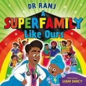 A Superfamily Like Ours: An uplifting celebration of all kinds of families from the bestselling Dr. Ranj