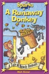 The Rowdy Romans:A Runaway Donkey