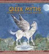Greek Myths: Stories of Sun, Stone and Sea