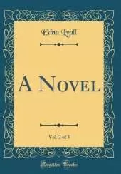 A Novel, Vol. 2 of 3 (Classic Reprint)