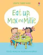 Max and Millie: Eat up, Max & Millie