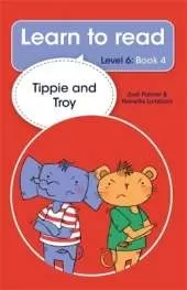 Learn to read (Level 6 Book 4): Tippie and Troy