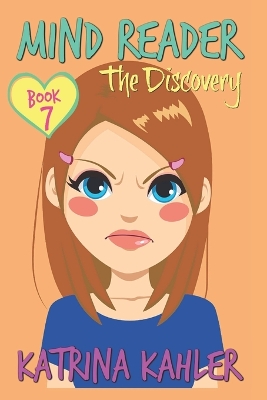 Mind Reader - Book 7: The Discovery: (Diary Book for Girls aged 9-12)