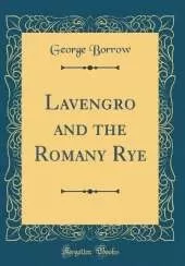 Lavengro and the Romany Rye (Classic Reprint)