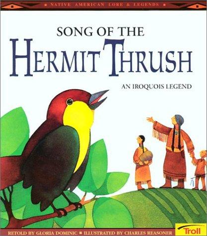 Song of the Hermit Thrush: An Iroquois Legend
