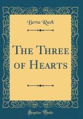 The Three of Hearts (Classic Reprint)