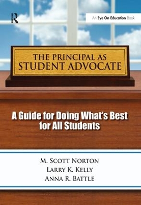 Principal as Student Advocate, The: A Guide for Doing What's Best for All Students