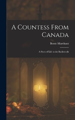 A Countess From Canada: A Story of Life in the Backwoods