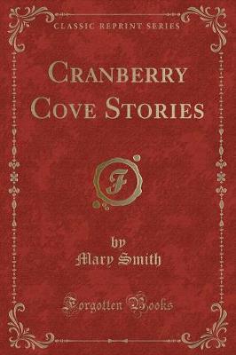 Cranberry Cove Stories (Classic Reprint)