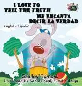 I Love to Tell the Truth Me Encanta Decir La Verdad: English Spanish Bilingual Edition