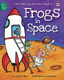 Frogs in Space: Lilly and Milly Frog with Shog and Piggle