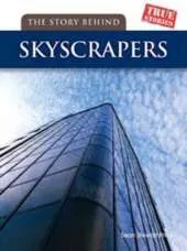 The Story Behind Skyscrapers