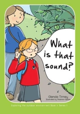 Exploring the Outdoor Environment - Series 1: 4. What is That Sound?