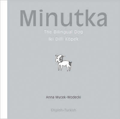 Minutka: The Bilingual Dog (Turkish - English)