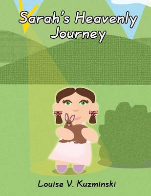 Sarah's Heavenly Journey: (Paperback Edition)