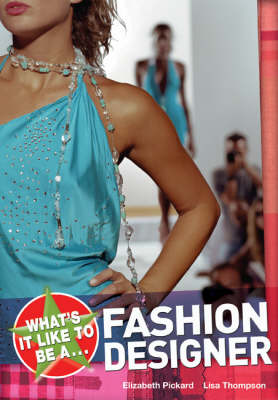 What's it Like to be a Fashion Designer?