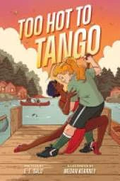 Too Hot to Tango: A Graphic Novel