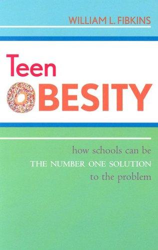 Teen Obesity: How Schools Can Be the Number One Solution to the Problem