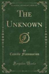 The Unknown (Classic Reprint)