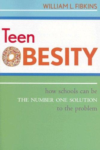 Teen Obesity: How Schools Can Be the Number One Solution to the Problem