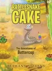 Rattlesnake Cake: The Adventures of Buttercup