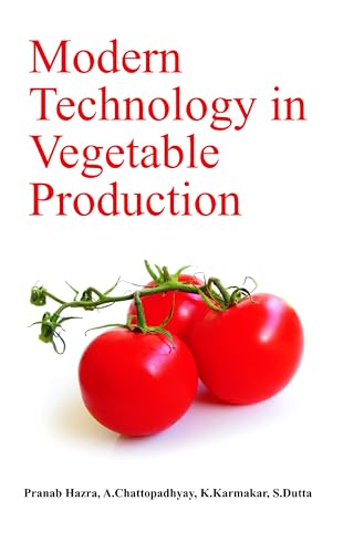 Modern Technology in Vegetable Production