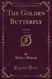 The Golden Butterfly, Vol. 2 of 3: A Novel (Classic Reprint)