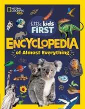 Little Kids First Encyclopedia of Almost Everything: Cool Facts About Space, Science, Volcanoes, Dinosaurs, Rockets, Rocks and Minerals and More!