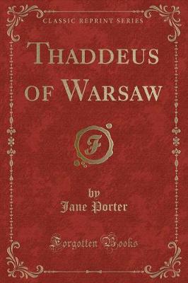 Thaddeus of Warsaw (Classic Reprint)
