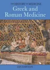 History of Medicine: Greek and Roman Medicine