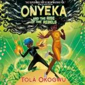 Onyeka and the Rise of the Rebels: A superhero adventure perfect for Marvel and DC fans!