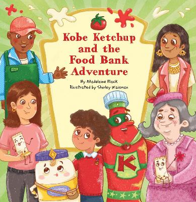 Kobe Ketchup and the Food Bank Adventure