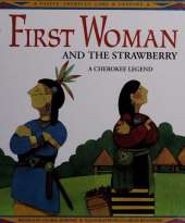 First Woman and the Strawberry: A Cherokee Legend