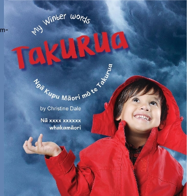 Takurua: My Winter Words, Ngā Kupu Māori mō te Takurua
