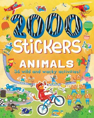 2000 Stickers Animals: 36 Wild and Wacky Activities!