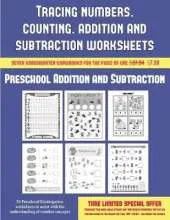 Preschool Addition and Subtraction (Tracing Numbers, Counting, Addition and Subtraction): 50 Preschool/Kindergarten Worksheets to Assist with the Understanding of Number Concepts